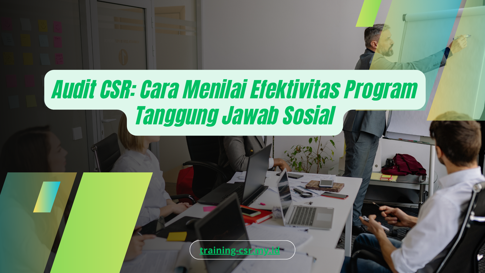 PELATIHAN AUDIT CSR: CARA MENILAI EFEKTIVITAS PROGRAM TANGGUNG JAWAB SOSIAL JAKARTA